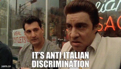 It's anti Italian discrimination